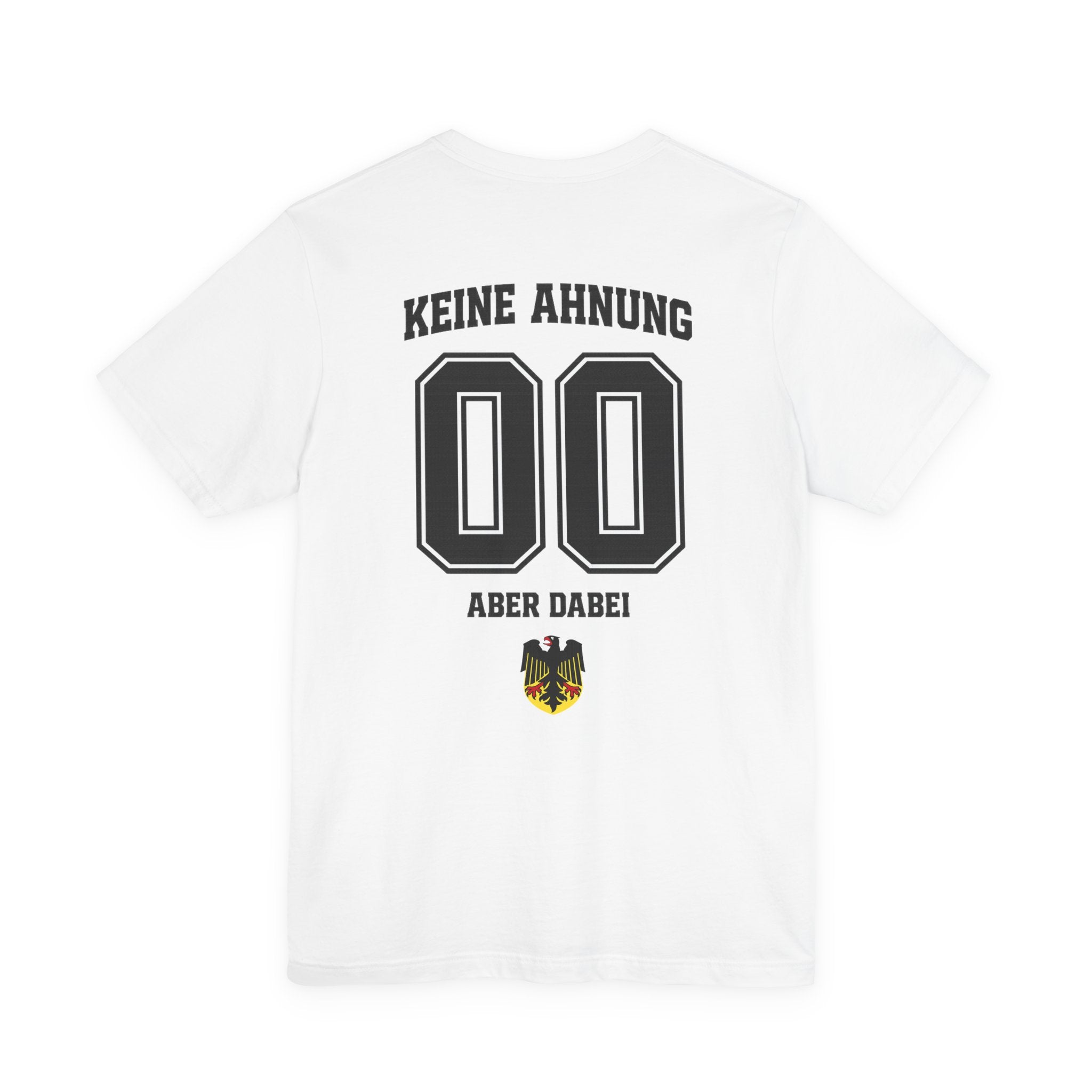KEINE AHNUNG ABER DABEI Graphic tee — German Crest Casual Soccer Jersey Style Shirt