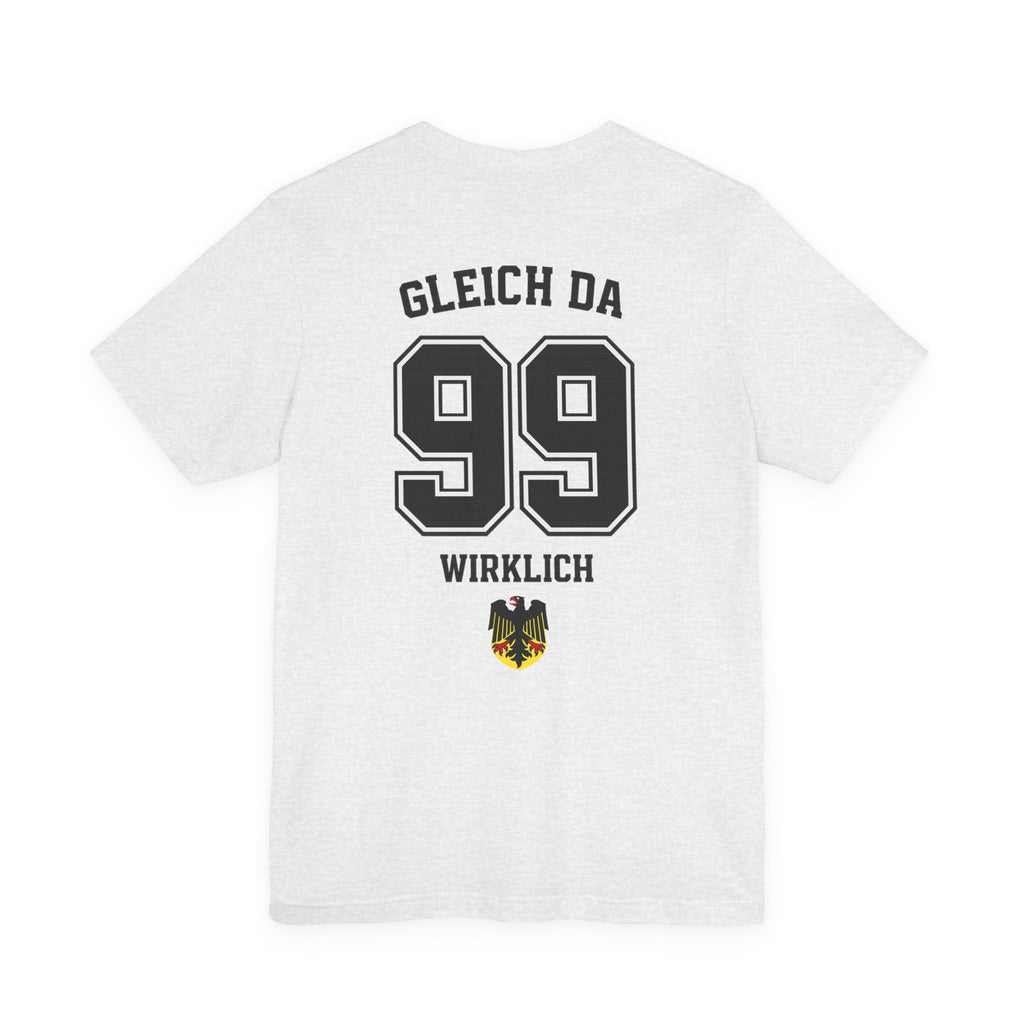 Gleich Da Wirklich Graphic tee — German Crest Casual Soccer Jersey Style Shirt