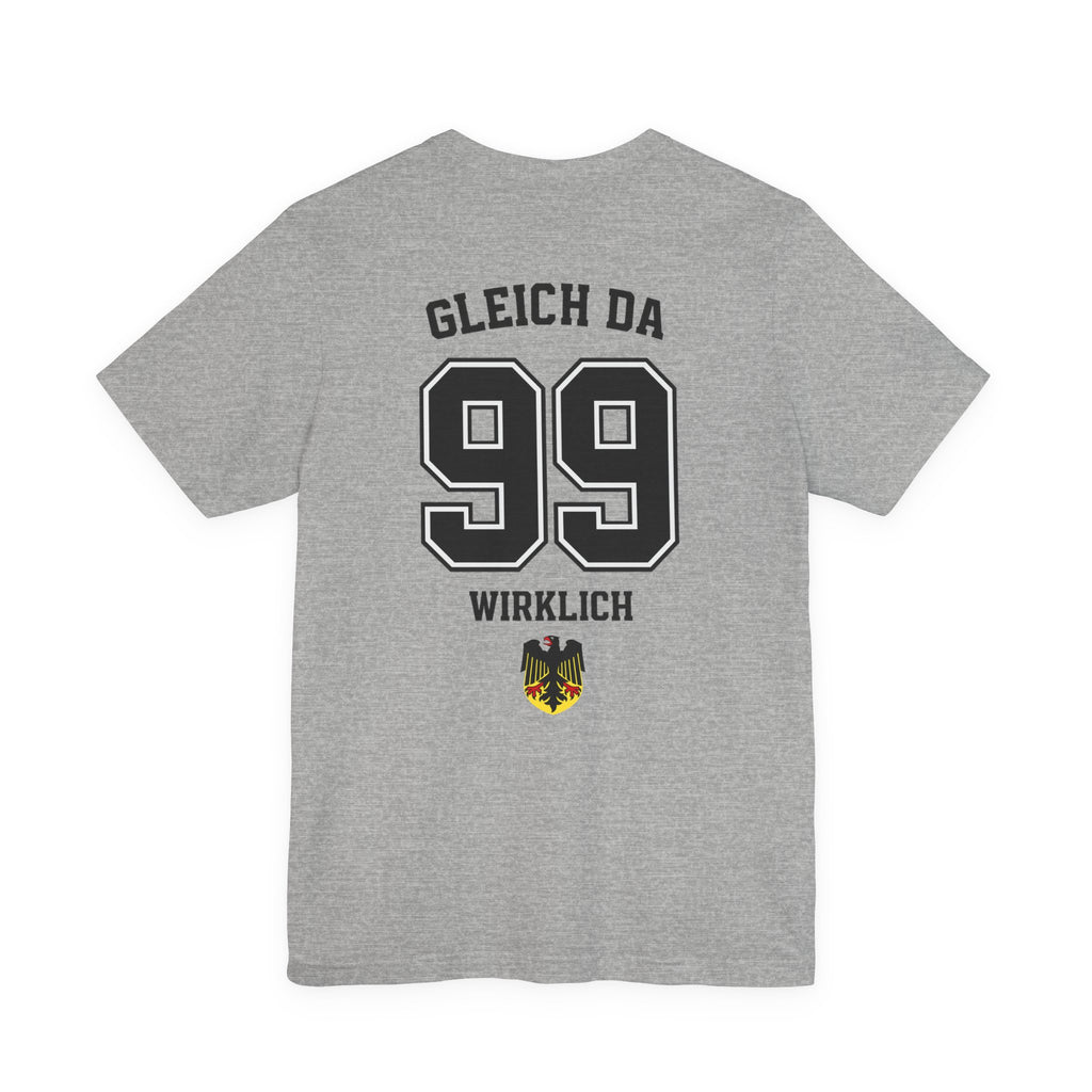 Gleich Da Wirklich Graphic tee — German Crest Casual Soccer Jersey Style Shirt